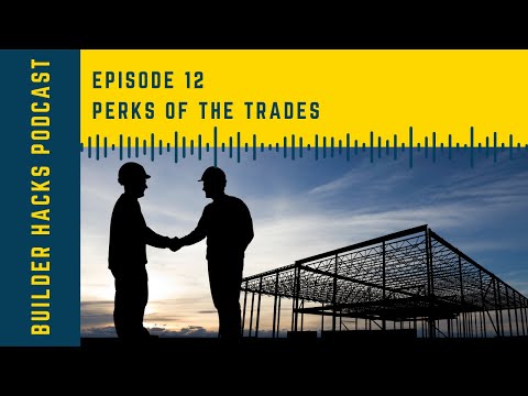 Episode 12 | Perks of the Trades