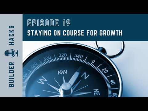 Episode 19 | Staying on Course for Growth