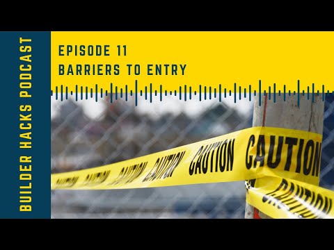 Episode 11 | Barriers To Entry